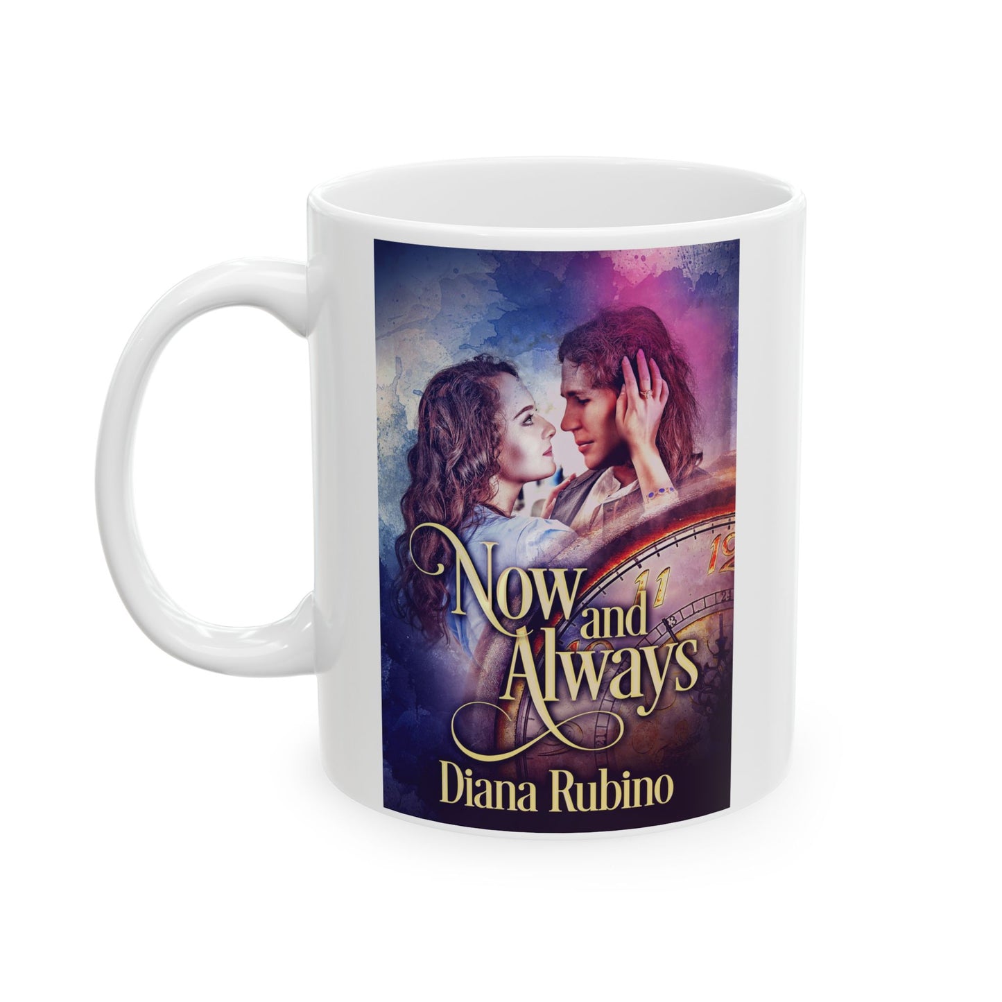 Now And Always - White Coffee Mug