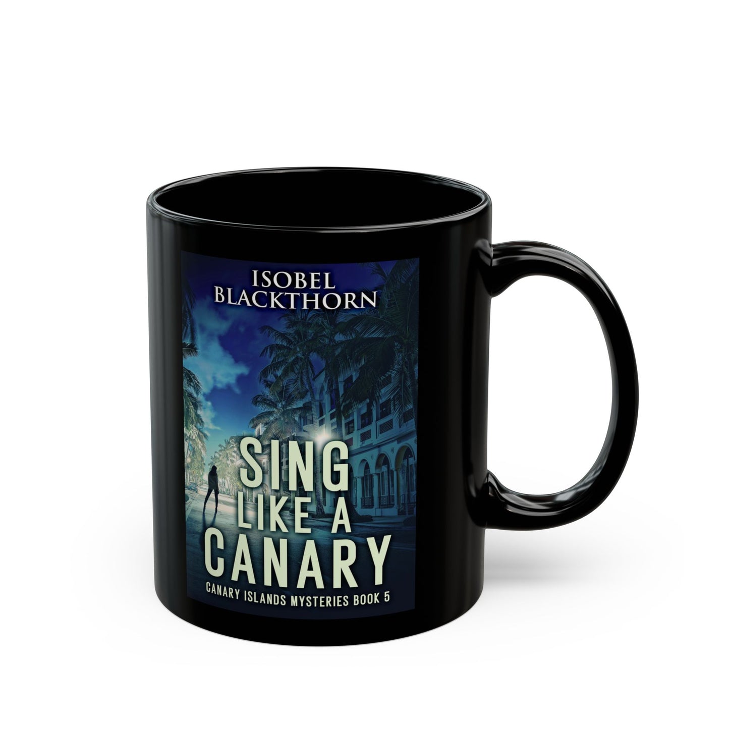 Sing Like a Canary - Black Coffee Mug