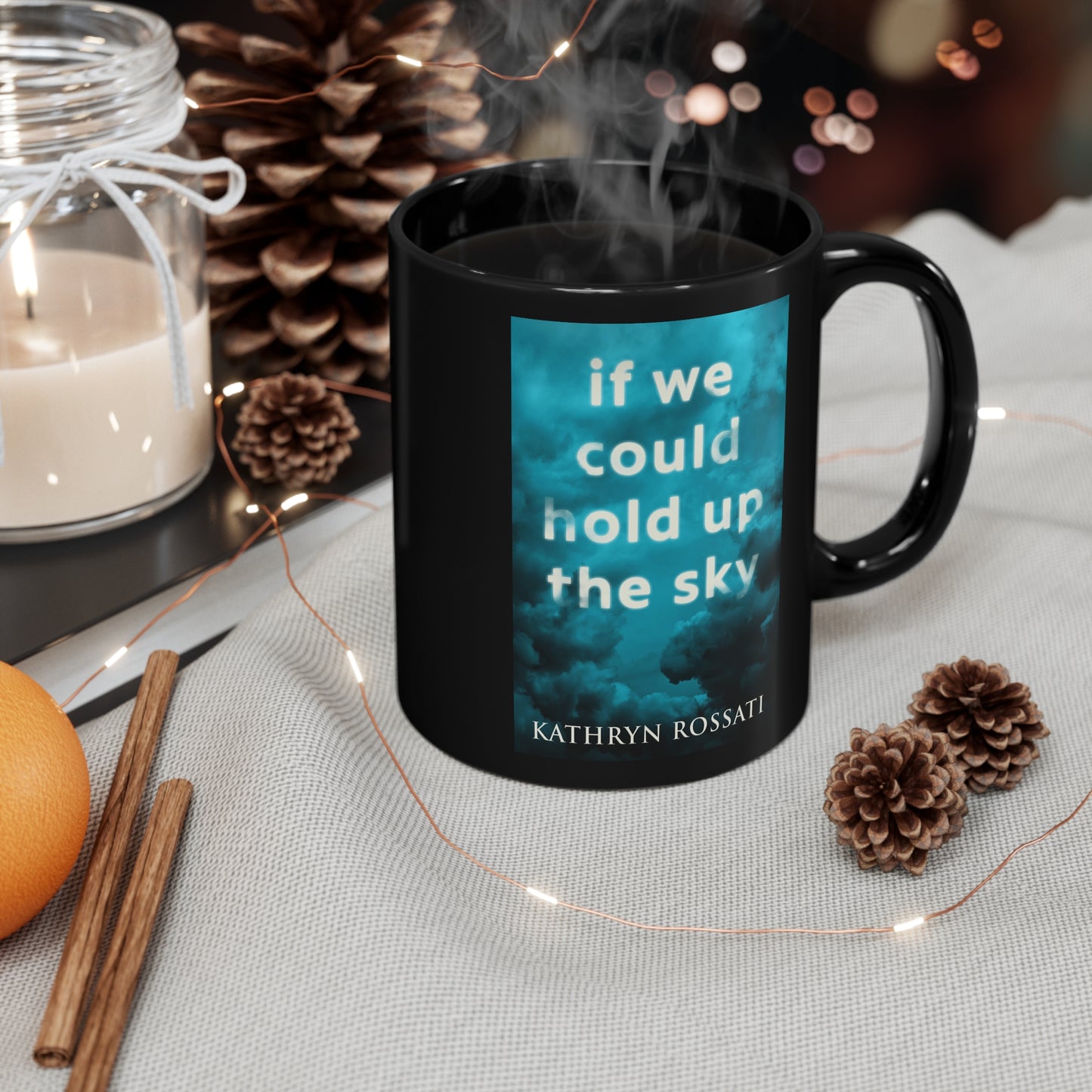 If We Could Hold Up The Sky - Black Coffee Mug