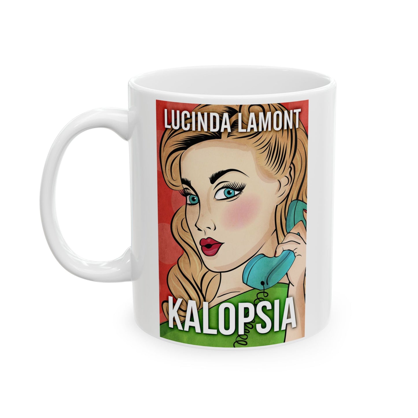 Kalopsia - White Coffee Mug