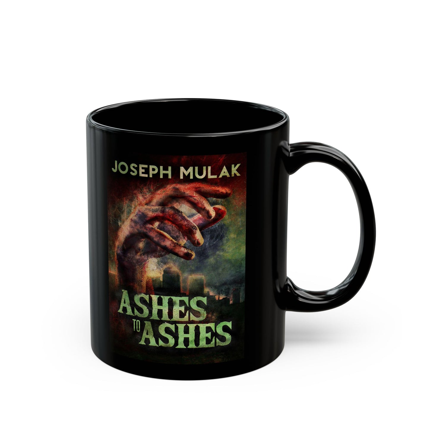 Ashes to Ashes - Black Coffee Mug