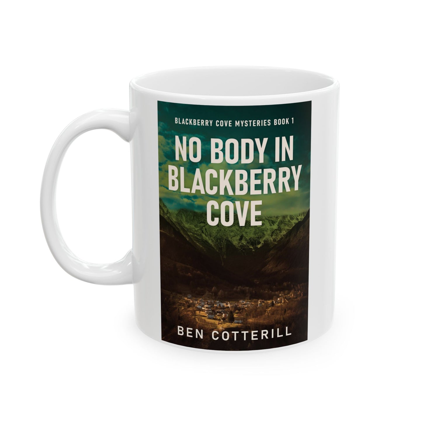 No Body in Blackberry Cove - White Coffee Mug