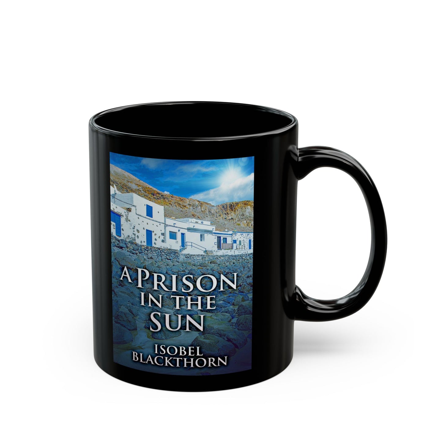 A Prison In The Sun - Black Coffee Mug