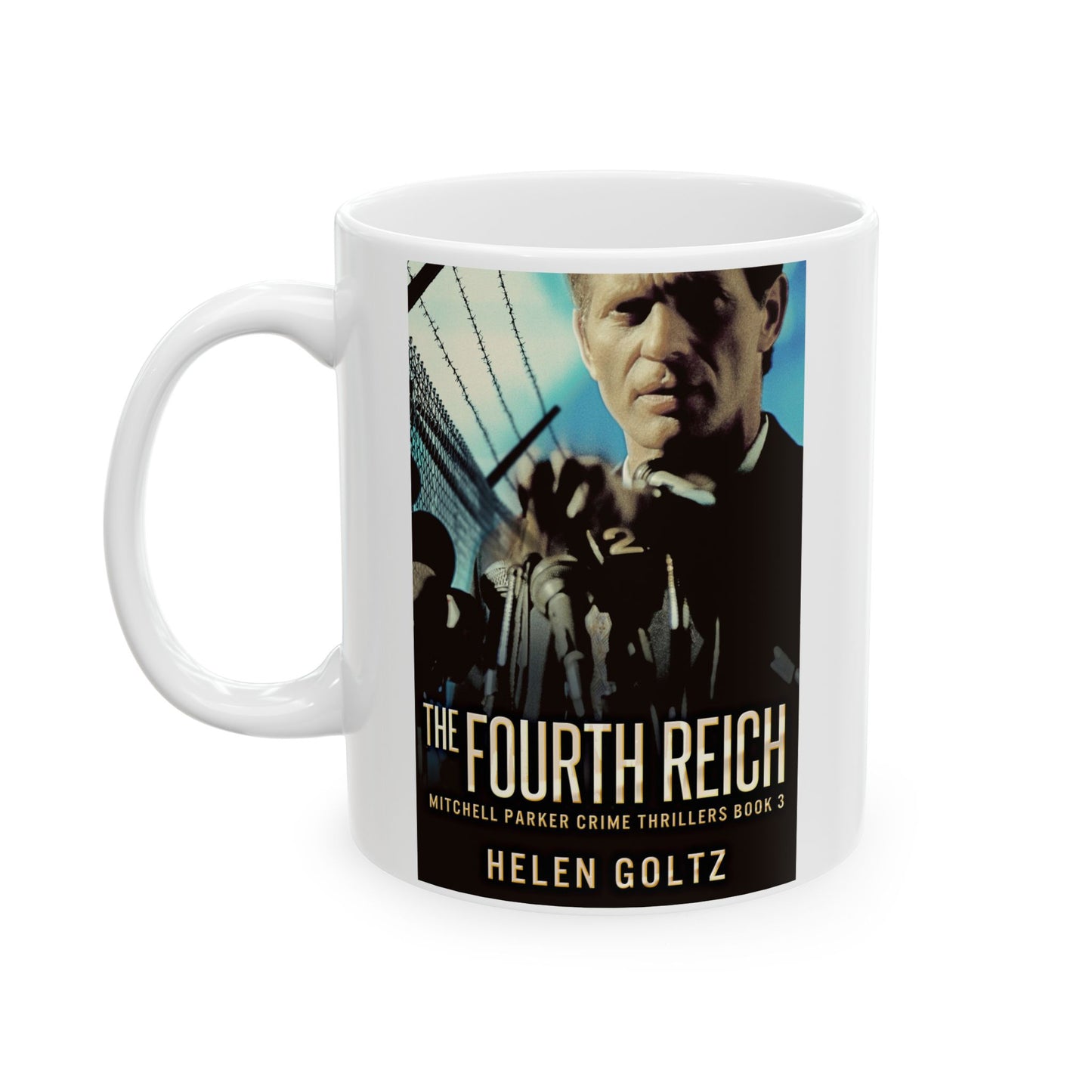 The Fourth Reich - White Coffee Mug