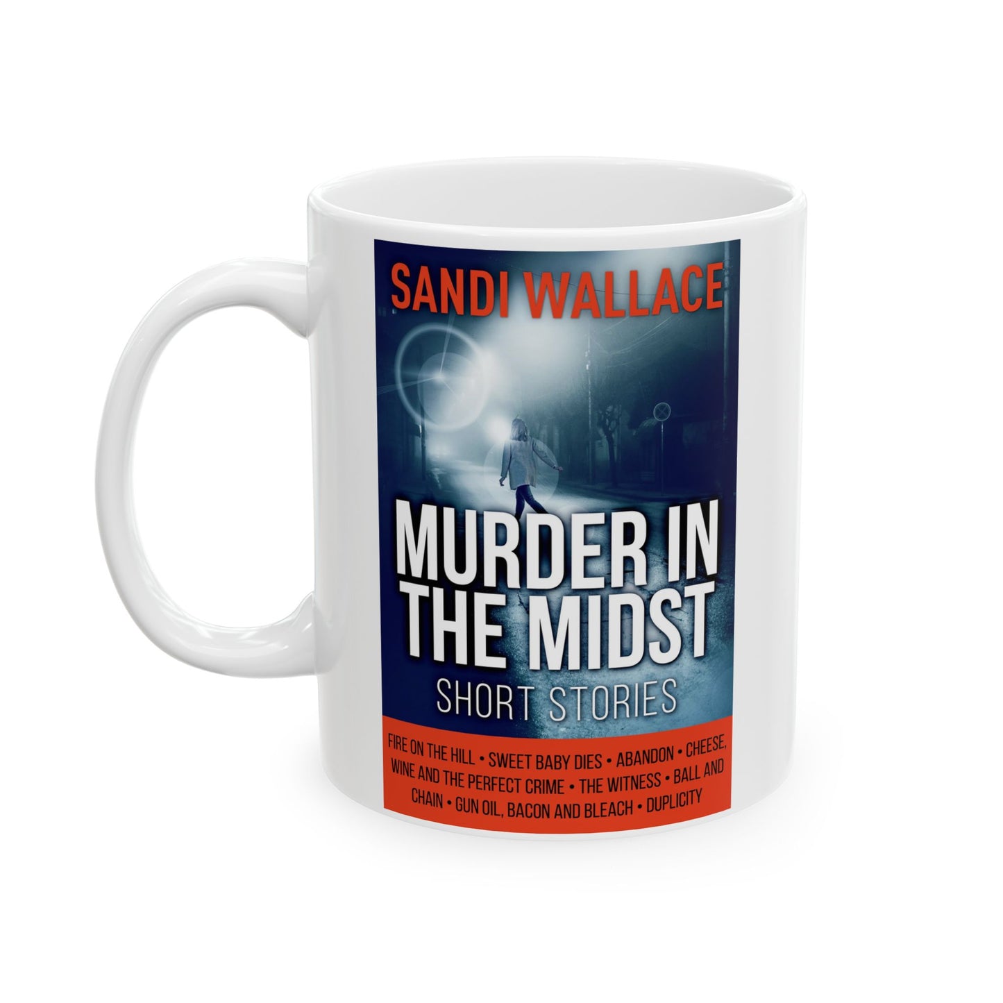 Murder In The Midst - White Coffee Mug