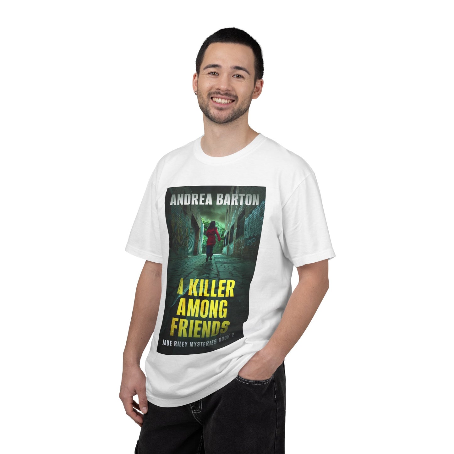 A Killer Among Friends - Unisex T-Shirt