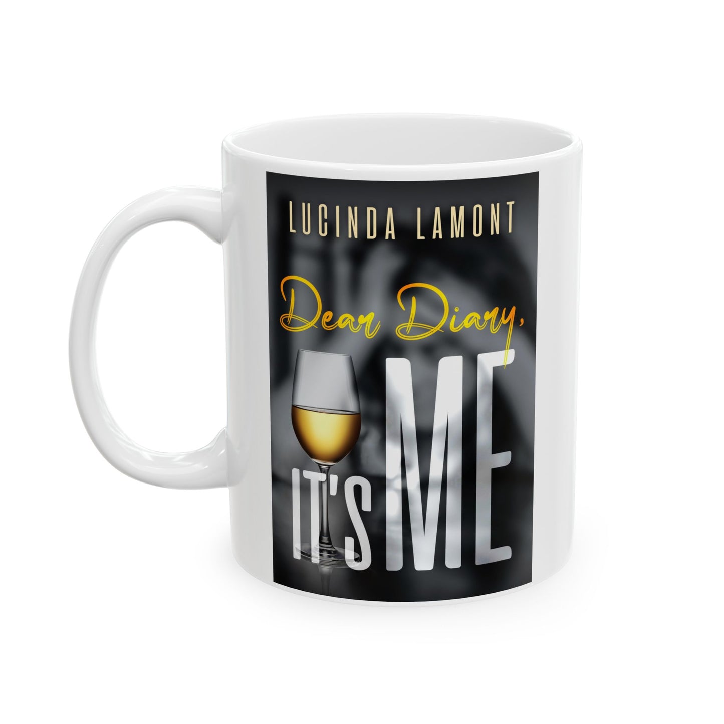Dear Diary, It's Me - White Coffee Mug