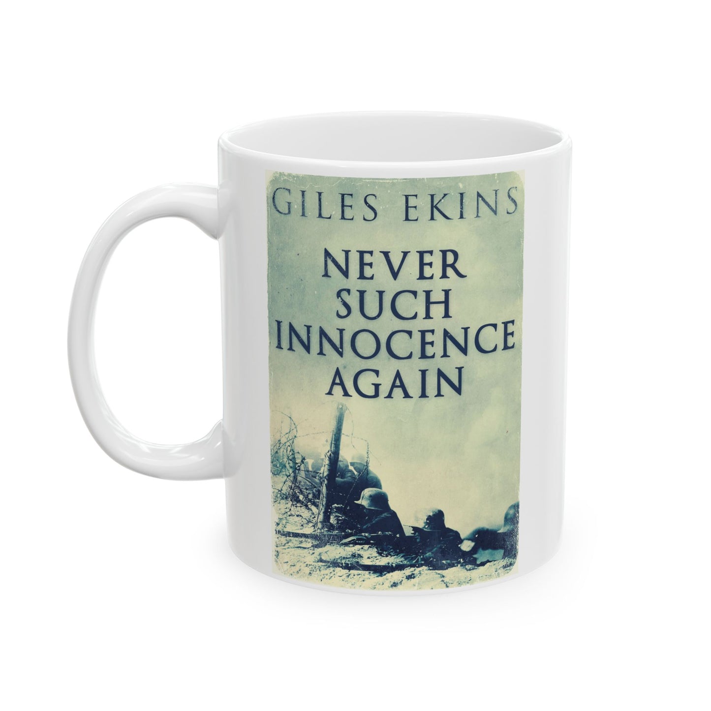 Never Such Innocence Again - White Coffee Mug