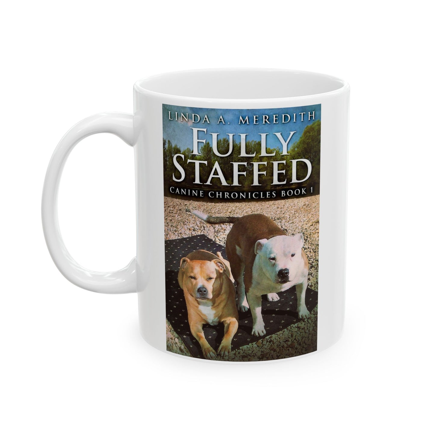 Fully Staffed - White Coffee Mug