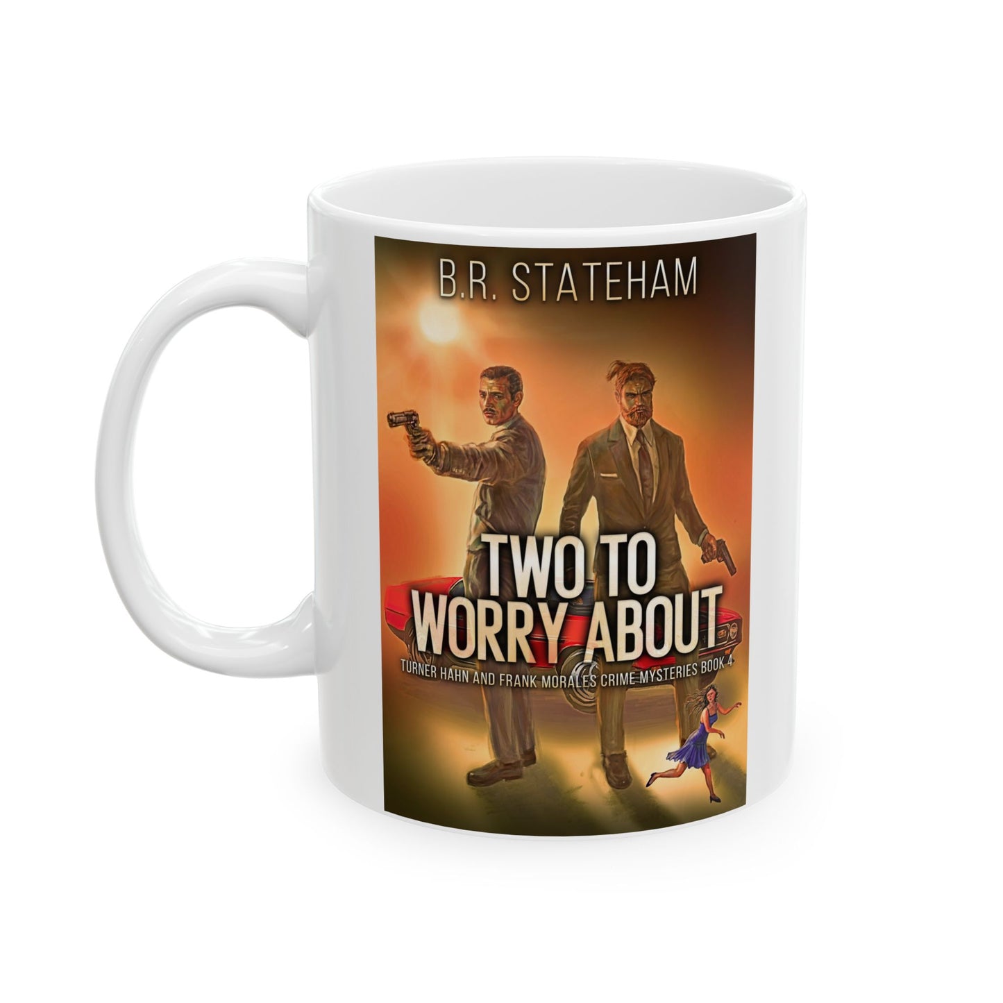 Two to Worry About - White Coffee Mug