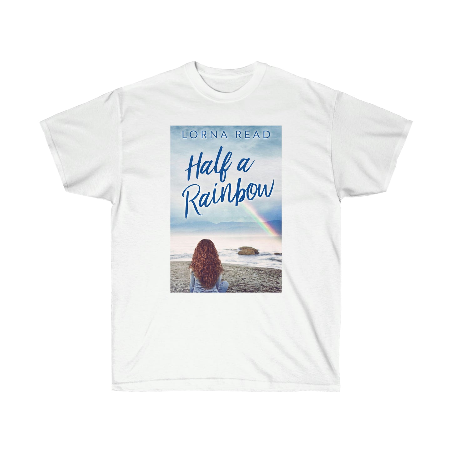 Half A Rainbow - Unisex T-Shirt