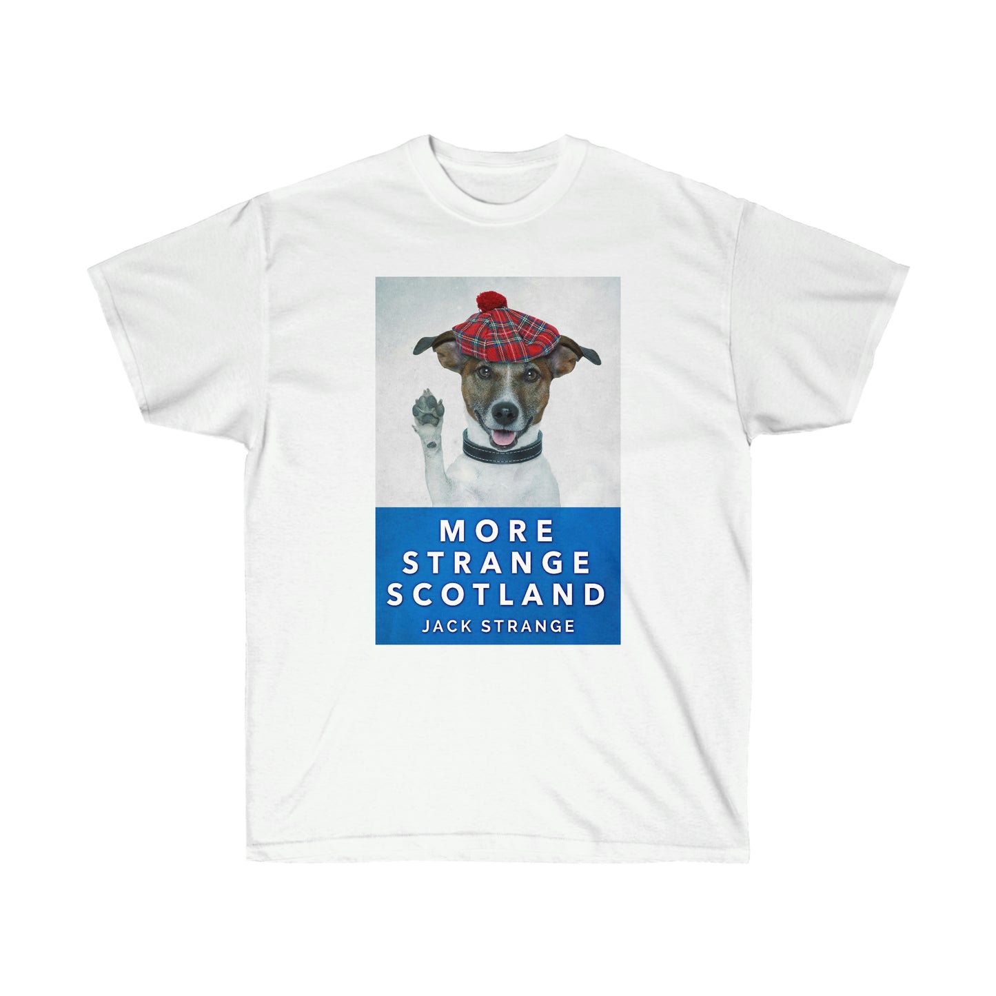 More Strange Scotland - Unisex T-Shirt