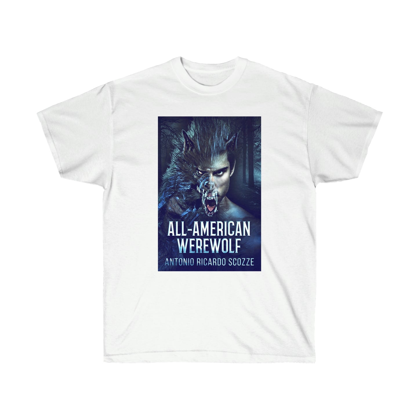 All-American Werewolf - Unisex T-Shirt