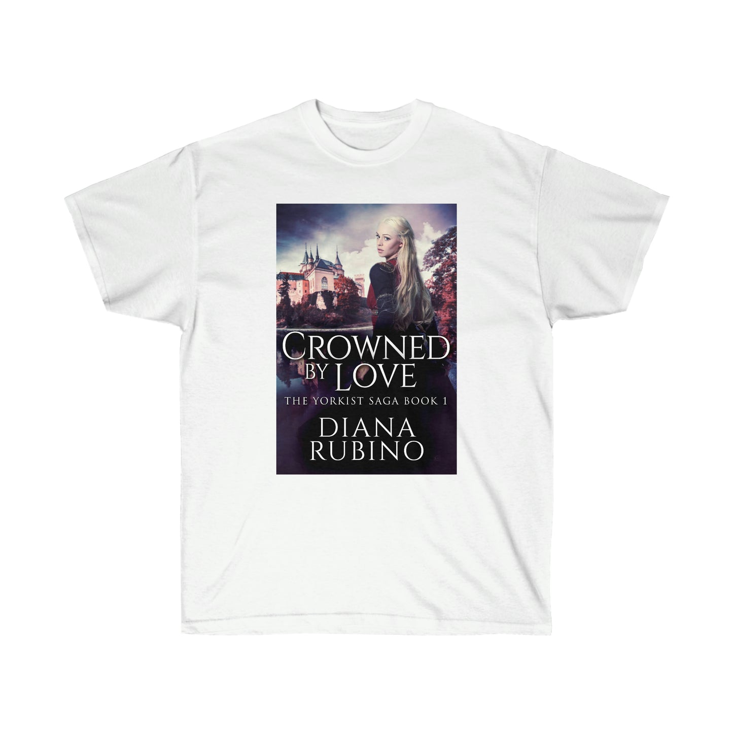 Crowned By Love - Unisex T-Shirt