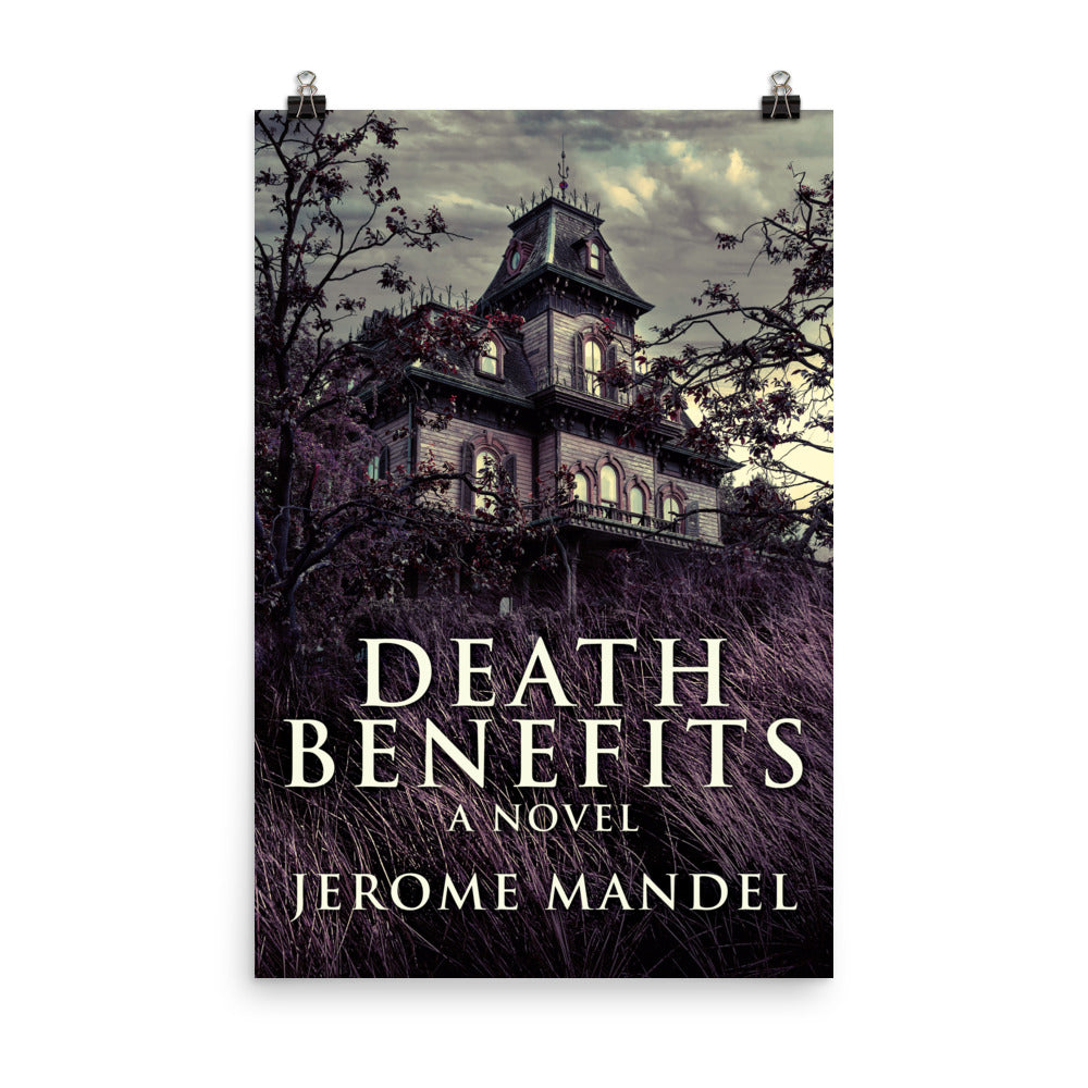 Death Benefits - Premium Matte Poster