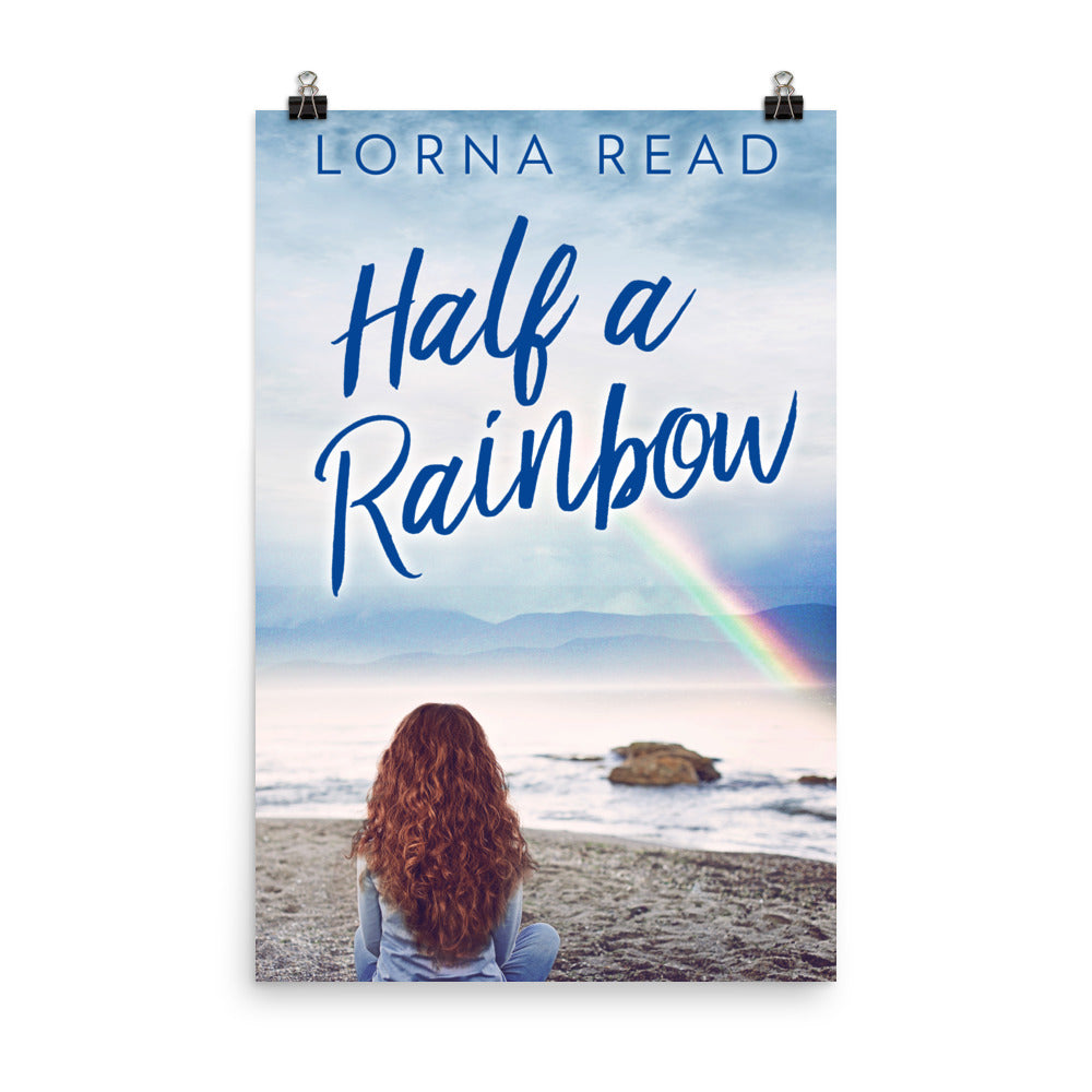 Half A Rainbow - Premium Matte Poster
