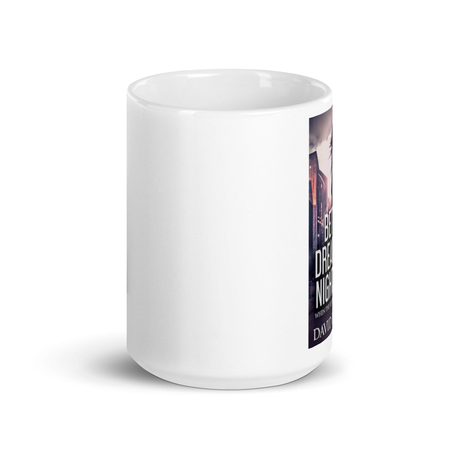 Between Dreams and Nightmares - White Coffee Mug