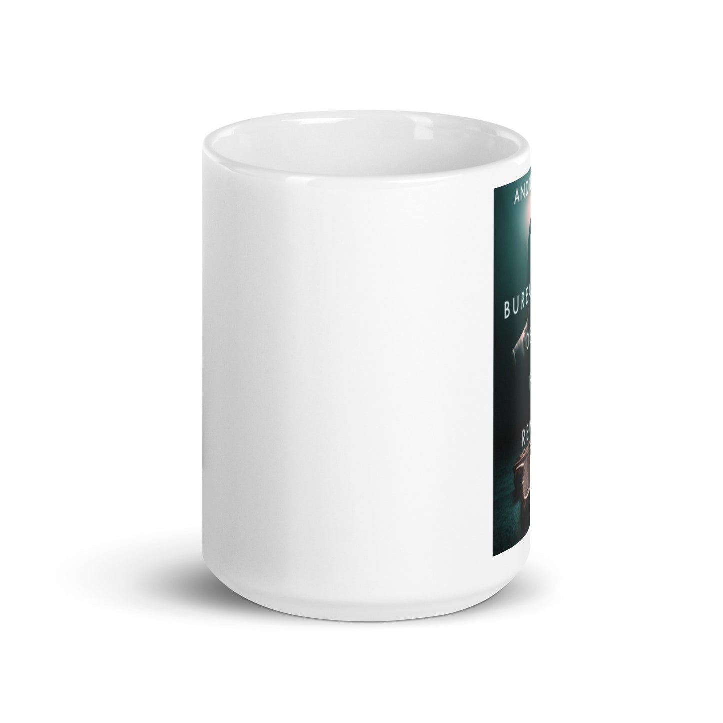 A Bureaucratic Desire For Revenge - White Coffee Mug