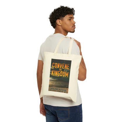 Convene The Kingdom - Cotton Canvas Tote Bag
