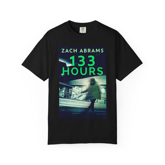 133 Hours - Unisex T-Shirt