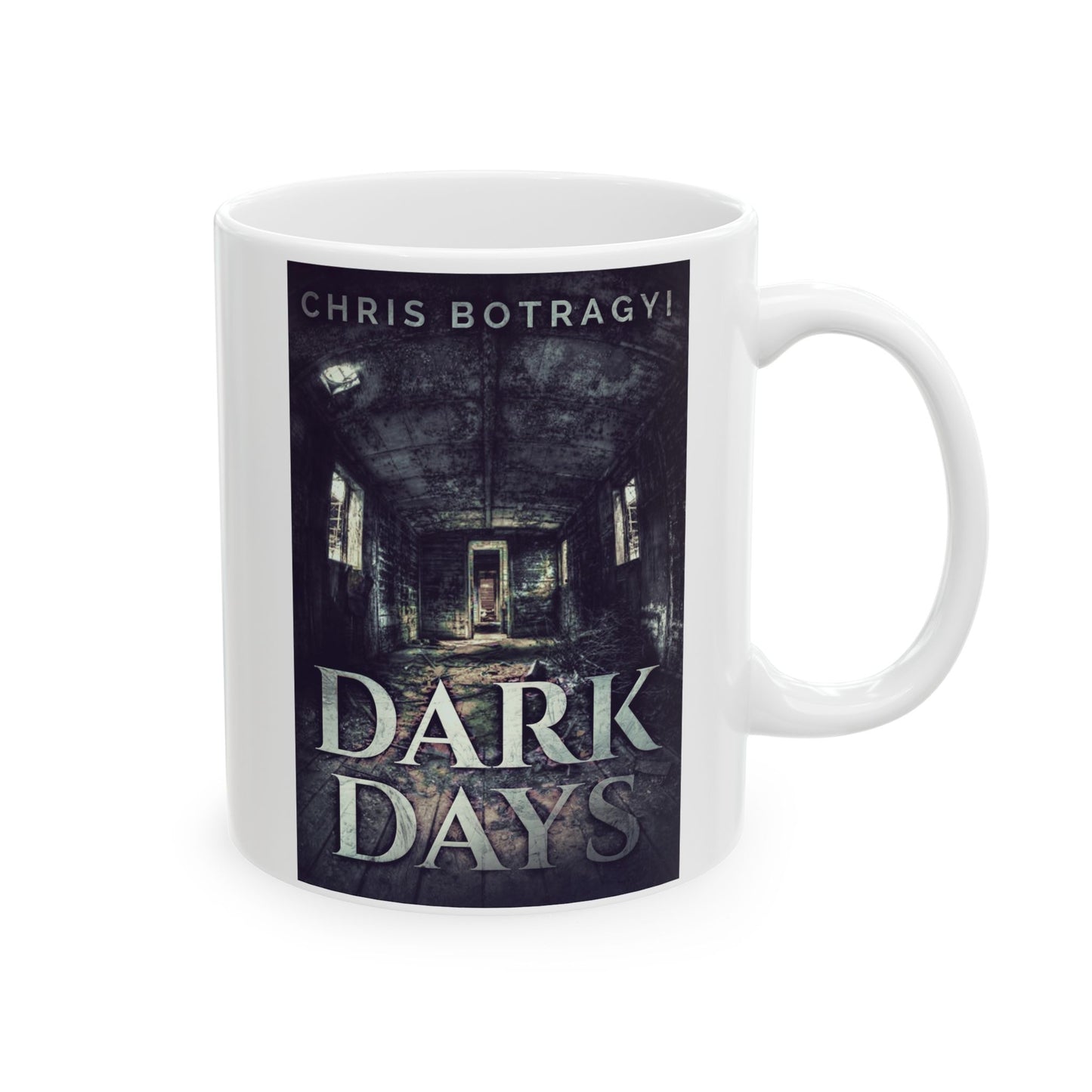 Dark Days - White Coffee Mug