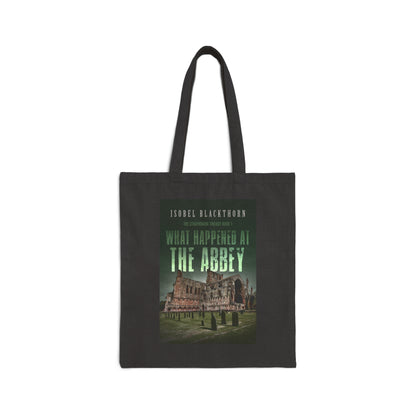 What Happened at the Abbey - Cotton Canvas Tote Bag