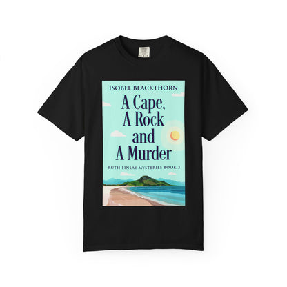 A Cape, A Rock and A Murder - Unisex T-Shirt