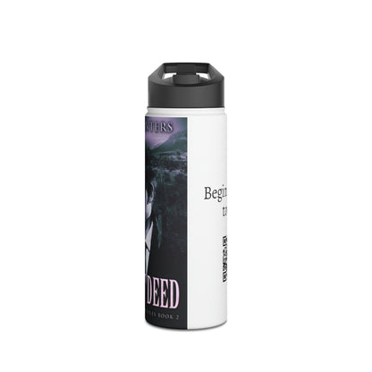 Deadly Deed - Stainless Steel Water Bottle