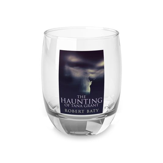 The Haunting Of Tana Grant - Whiskey Glass