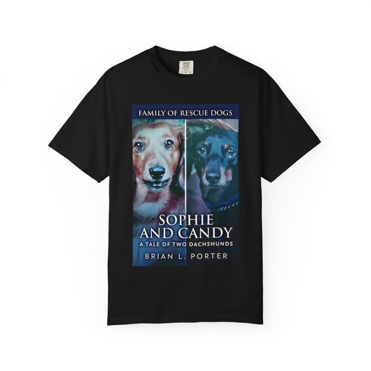 Sophie and Candy - A Tale of Two Dachshunds - Unisex T-Shirt