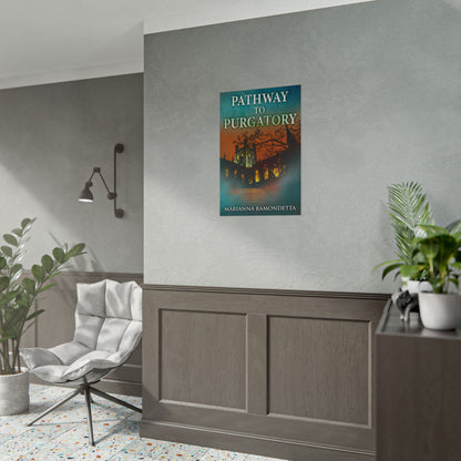 Pathway to Purgatory - Poster