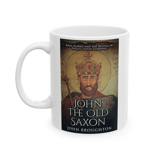 John The Old Saxon - White Coffee Mug