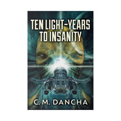 Ten Light-Years To Insanity - Canvas