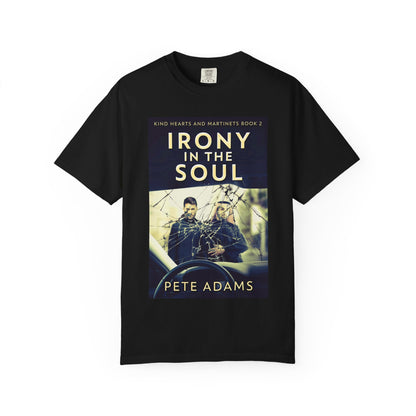 Irony In The Soul - Unisex T-Shirt