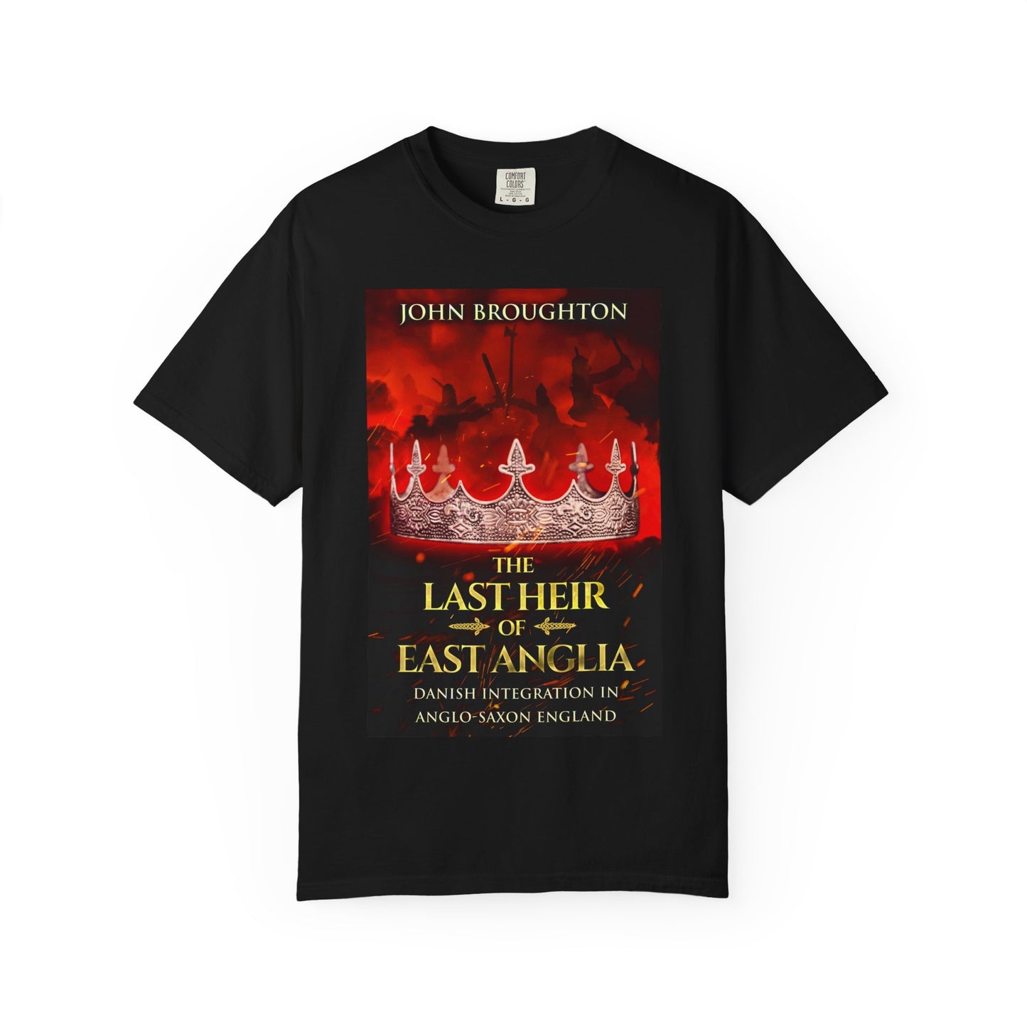 The Last Heir of East Anglia - Unisex T-Shirt