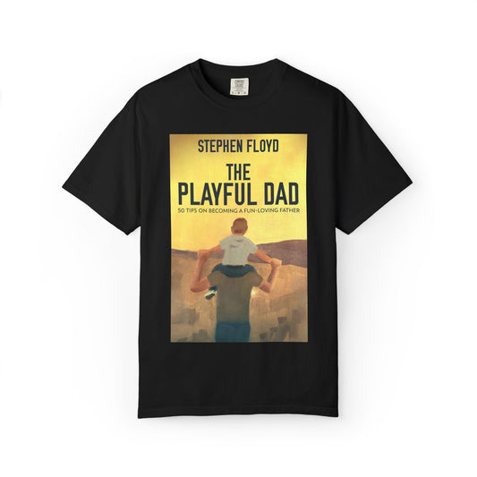 The Playful Dad - Unisex T-Shirt
