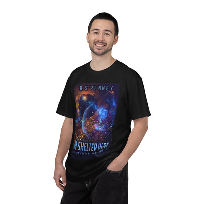 No Shelter Here - Unisex T-Shirt