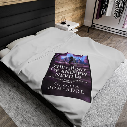 The Ghost of Andrew Neville - Velveteen Plush Blanket