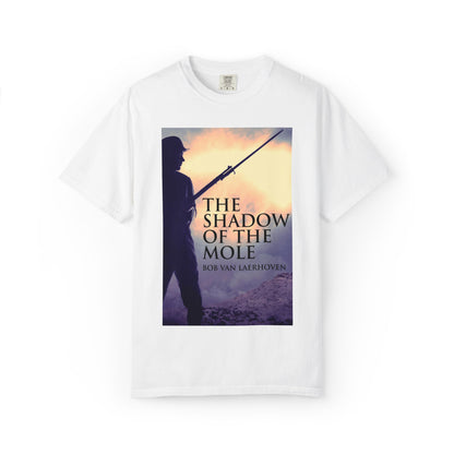 The Shadow Of The Mole - Unisex T-Shirt