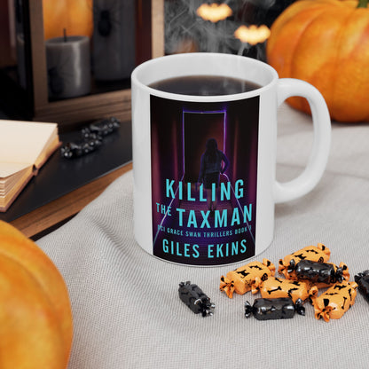 Killing The Taxman - White Coffee Mug