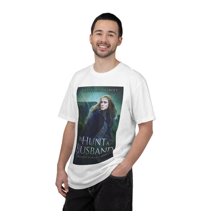 To Hunt A Husband - Unisex T-Shirt