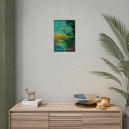 As Far As The I Can See - Poster