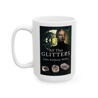 All That Glitters - White Coffee Mug