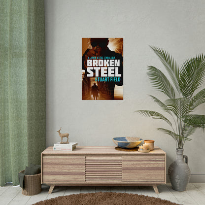 Broken Steel - Rolled Poster