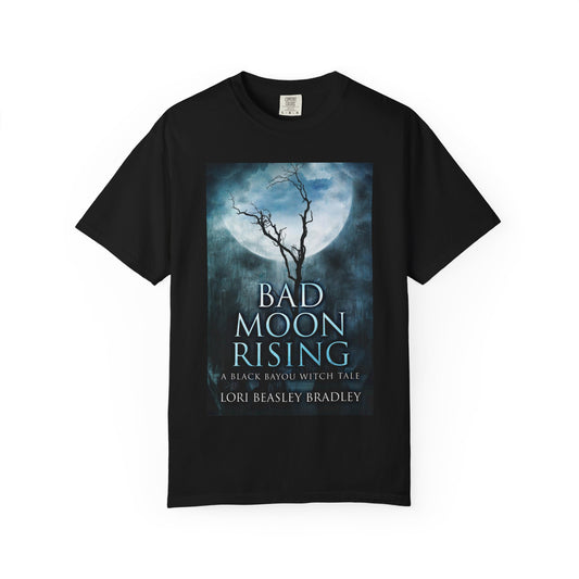 Bad Moon Rising - Unisex T-Shirt