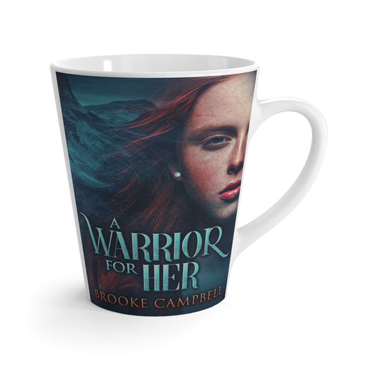 A Warrior For Her - Latte Mug