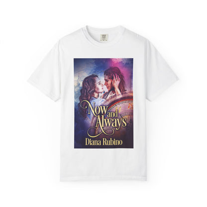 Now And Always - Unisex T-Shirt