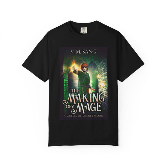 The Making Of A Mage - Unisex T-Shirt