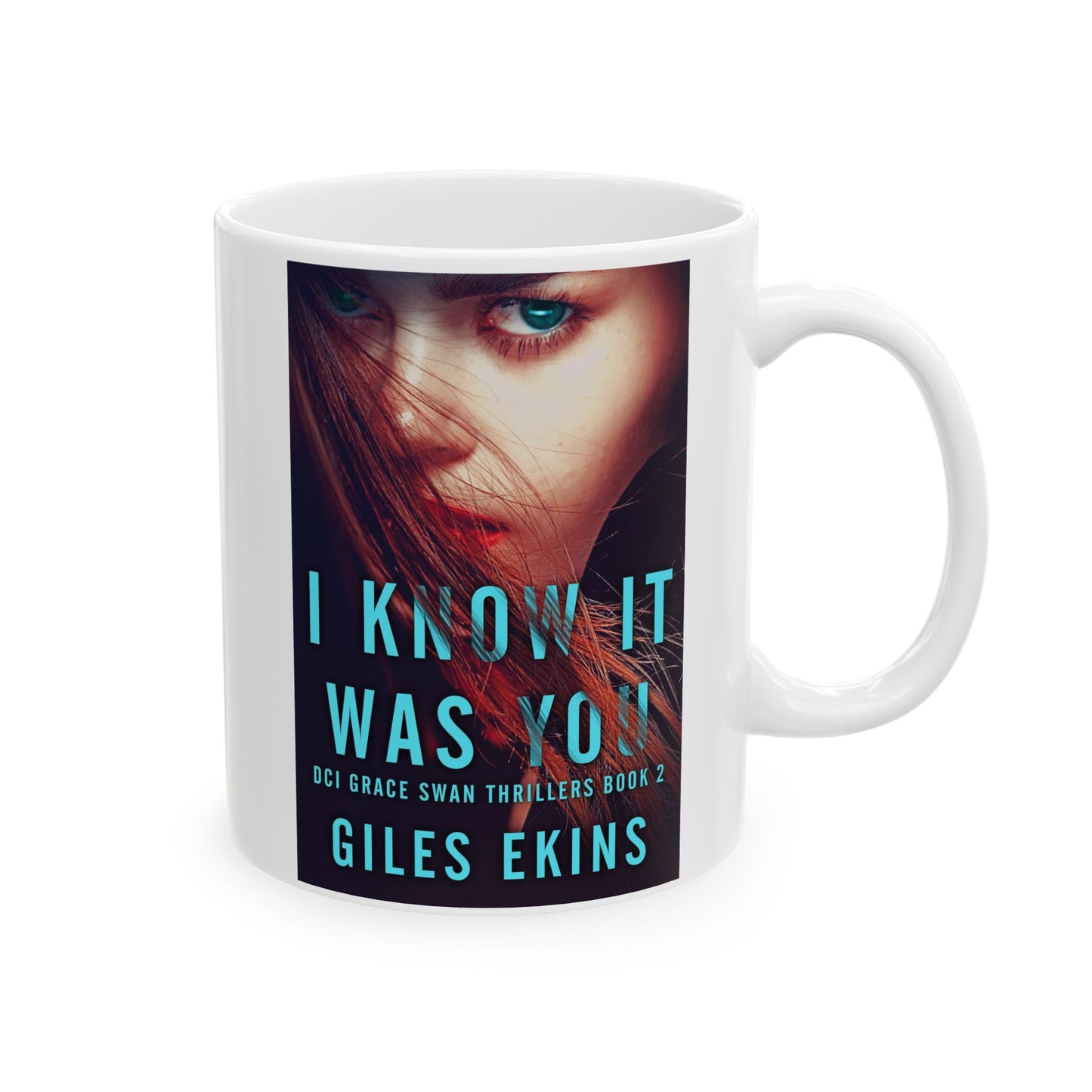 I Know It Was You - White Coffee Mug