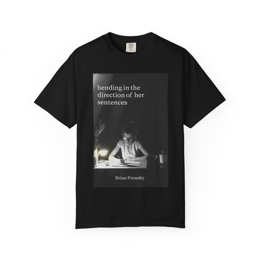bending in the direction of her sentences - Unisex T-Shirt